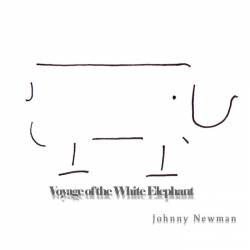 Johnny Newman : Voyage of the White Elephant